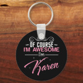 Natürlich bin ich Phantastisch, Karen zu sein Schlüsselanhänger (Vorderseite)