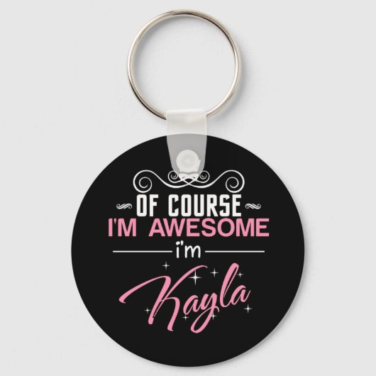 Natürlich bin ich Phantastisch, Kayla zu sein Schlüsselanhänger (Vorderseite)