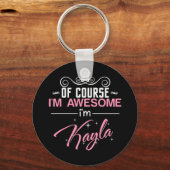 Natürlich bin ich Phantastisch, Kayla zu sein Schlüsselanhänger (Vorderseite)