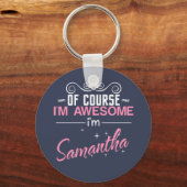 Natürlich bin ich Phantastisch, Samantha zu sein Schlüsselanhänger (Vorderseite)
