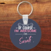 Natürlich bin ich Phantastisch, Sarah zu sein Schlüsselanhänger (Vorderseite)