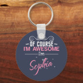 Natürlich bin ich Phantastisch, Sophia zu sein Schlüsselanhänger (Vorderseite)