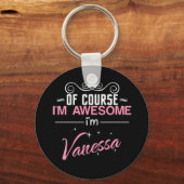 Natürlich bin ich Phantastisch, Vanessa zu sein Schlüsselanhänger (Vorderseite)