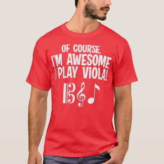 Natürlich bin ich Phantastisch, Viola zu spielen T-Shirt