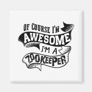 Natürlich bin ich Phantastisch, Zookeeper zu sein Magnet