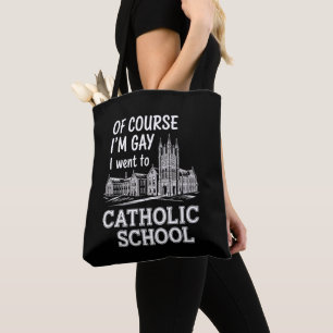 Natürlich bin ich schwul, ich ging auf eine kathol tasche