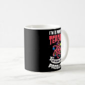 Natürlich habe ich Probleme Physik Lehrer Kaffeetasse (VorderseiteRechts)
