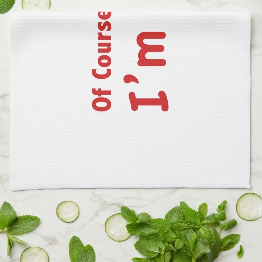 Natürlich habe ich recht. Ich bin Bob. Handtuch (Gefaltet)