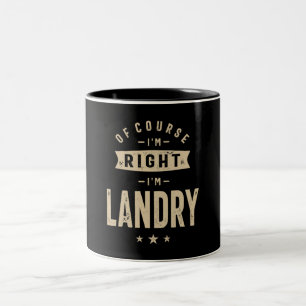 Natürlich habe ich recht, ich bin Landry Zweifarbige Tasse