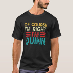 NATÜRLICH HABE ICH RECHT, ICH BIN QUINN T-Shirt Lu
