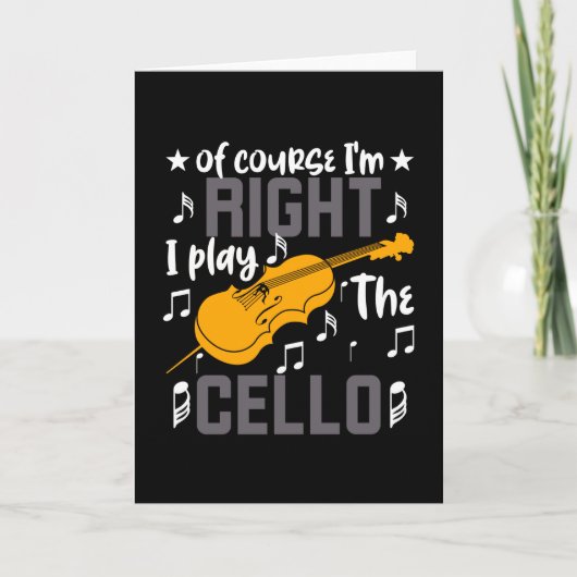 Natürlich habe ich recht, wenn ich den Cello spiel Karte (Vorderseite)