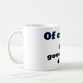 Natürlich hat die Regierung das getan Kaffeetasse (Links)