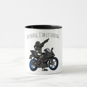 Natürlich höre ich... Funny Motorrad Tasse