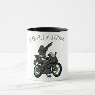 Natürlich höre ich... Funny Motorrad Tasse