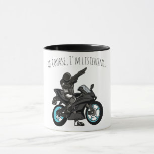Natürlich höre ich... Funny Motorrad Tasse