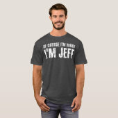 NATÜRLICH IM RICHTIGEN IM JEFF Funny Gift Idea T-Shirt (Vorne ganz)