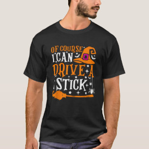 Natürlich kann ich auch einen Stick Funny Hallowee T-Shirt