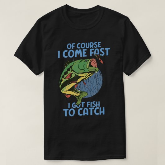 Natürlich komme ich schnell Got Fisch zu fangen lu T-Shirt (Design vorne)