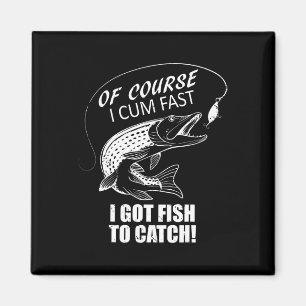 Natürlich komme ich schnell Ich habe Fische zu fan Magnet