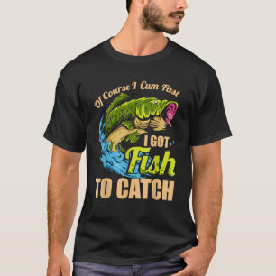 Natürlich komme ich schnell, ich habe Fische zum F T-Shirt