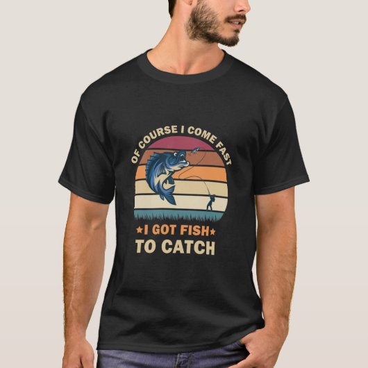 Natürlich komme ich schnell und Got Fisch zum Fisc T-Shirt (Vorderseite)