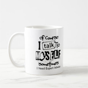 Natürlich rede ich manchmal mit mir selbst, ich br kaffeetasse