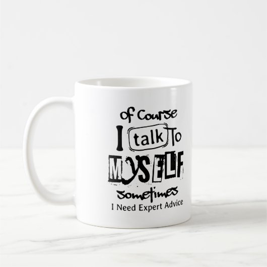 Natürlich rede ich manchmal mit mir selbst, ich br kaffeetasse (Links)