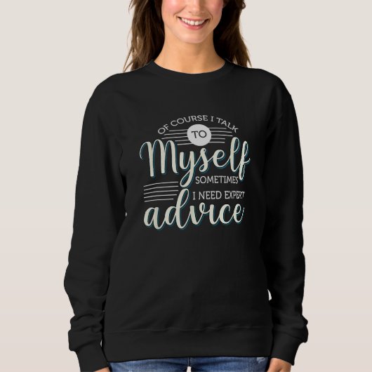 Natürlich rede ich manchmal mit mir selbst, ich br sweatshirt (Vorderseite)