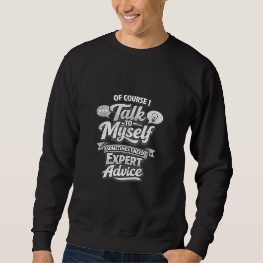 Natürlich rede ich mit mir selbst Experteneinschät Sweatshirt (Vorderseite)