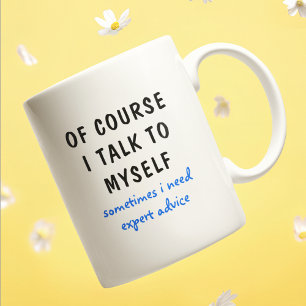 Natürlich rede ich mit mir selbst - Fachmännischer Kaffeetasse