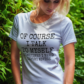 Natürlich rede ich mit mir selbst Lustiges T-Shirt