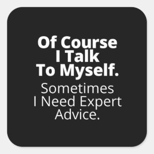 Natürlich rede ich mit mir selbst. quadratischer aufkleber