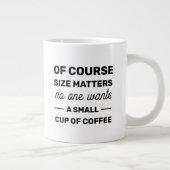 Natürlich spielt die Größe eine Rolle, die niemand Jumbo-Tasse (Rechts)