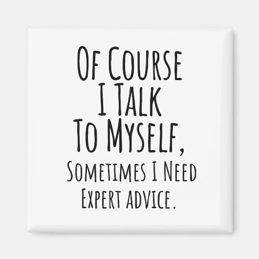 Natürlich spreche ich manchmal mit mir selbst, man magnet (Vorne)