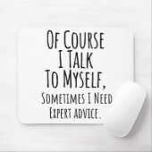 Natürlich spreche ich manchmal mit mir selbst, man mousepad (Mit Mouse)