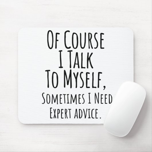 Natürlich spreche ich manchmal mit mir selbst, man mousepad (Mit Mouse)