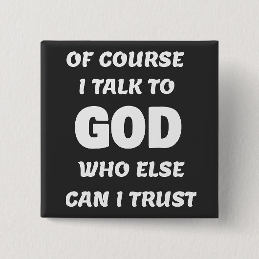 Natürlich spreche ich mit Gott Button (Vorderseite)
