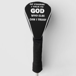Natürlich spreche ich mit Gott Golf Headcover