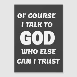 Natürlich spreche ich mit Gott Magnetkarte