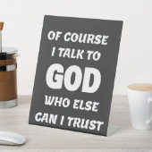 Natürlich spreche ich mit Gott Sockelschild (In SItu)