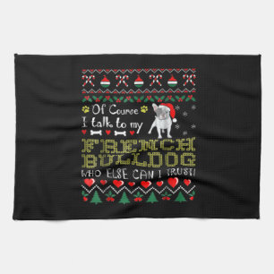 Natürlich spreche ich mit meinem französischen Bul Geschirrtuch