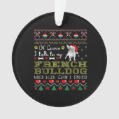 Natürlich spreche ich mit meinem französischen Bul Ornament (Vorderseite)