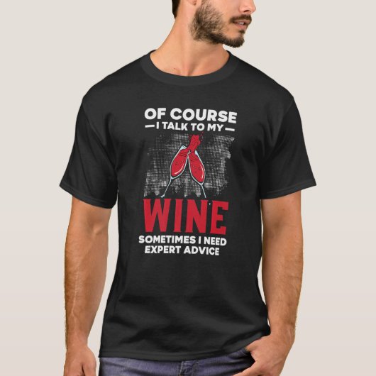 Natürlich spreche ich mit meinem Wein manchmal bra T-Shirt (Vorderseite)