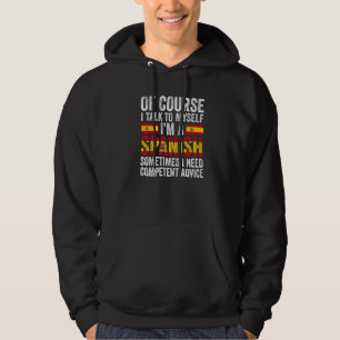 Natürlich spreche ich mit mir selbst, ich bin Span Hoodie