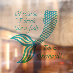 Natürlich trinke ich wie ein Fisch, ich bin eine M Fensteraufkleber