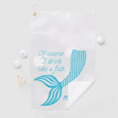 Natürlich trinke ich wie ein Fisch, ich bin eine M Golfhandtuch (Insitu)