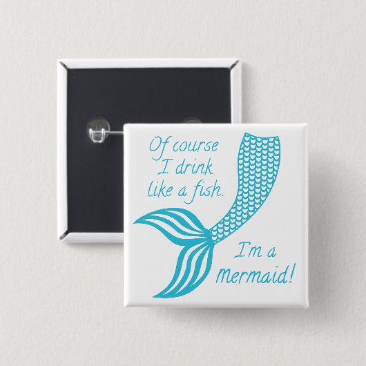 Natürlich trinke ich wie ein Fisch, ich bin Meerju Button (Vorne & Hinten)