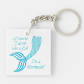 Natürlich trinke ich wie ein Fisch, ich bin Meerju Schlüsselanhänger (Rückseite)
