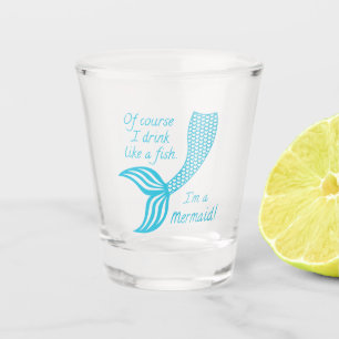 Natürlich trinke ich wie ein Fisch, ich bin Meerju Schnapsglas