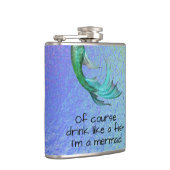 Natürlich trinke ich wie eine Meerjungfrau Flachmann (Rechts)